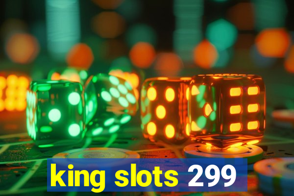 king slots 299